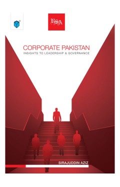 CORPORATE PAKISTAN INSIGHTS TO LEADERSHIP &amp; GOVERNANCE